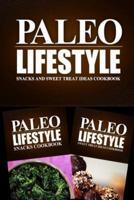 Paleo Lifestyle - Snacks and Sweet Treat Ideas Cookbook