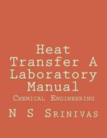 Heat Transfer A Laboratory Manual