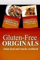 Gluten-Free Originals - Asian Food and Snacks Cookbook