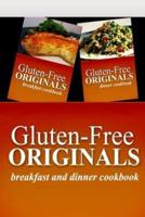 Gluten-Free Originals - Breakfast and Dinner Cookbook