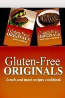 Gluten-Free Originals - Lunch and Meat Recipes Cookbook