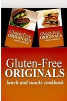Gluten-Free Originals - Lunch and Snacks Cookboook