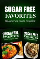 Sugar Free Favorites - Breakfast and Dinner Cookbook