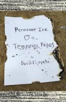 Permanent Ink on Temporary Pages