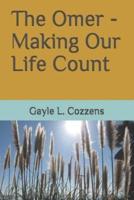 The Omer - Making Our Life Count