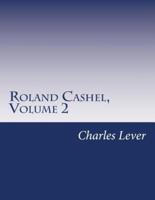 Roland Cashel, Volume 2