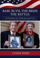 Babe Ruth, the Bride, the Battle
