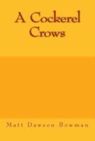 A Cockerel Crows