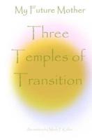 Three Temples of Transition