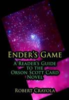 Ender's Game: A Reader's Guide to the Orson Scott Card Novel