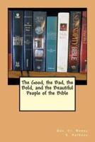 The Good, the Bad, the Bold, and the Beautiful People of the Bible