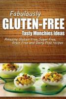 Fabulously Gluten-Free - Tasty Munchies Ideas