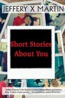 Short Stories About You