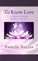 To Know Love