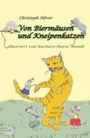 Von Biermäusen Und Kneipenkatzen