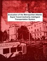 Evaluation of the Metropolitan Atlanta Rapid Transit Authority Intelligent Transportation System