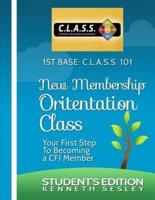 1st Base C.L.A.S.S. 101 Calvary Fellowship International's New Membership Orientation Class