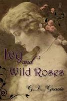 Ivy and Wild Roses