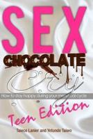 Sex Chocolate Cry -Teen Edition