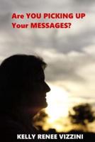 Are You Picking Up Your Messages?