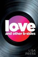 Love and Other B-Sides