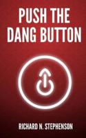 Push the Dang Button