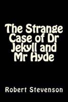 The Strange Case of Dr Jekyll and Mr Hyde