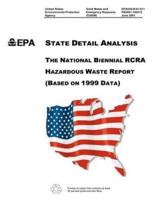 The National Biennial RCRA Hazardous Waste Report (Based on 1999 Data)