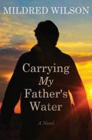 Carrying My Father's Water