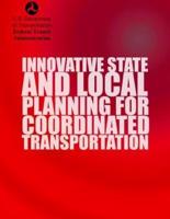 Innovative State and Local Planning for Coordinated Transportation