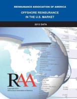 Offshore Reinsurance in the U.S. Market - 2013 Data