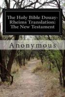 The Holy Bible Douay-Rheims Translation