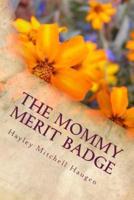 The Mommy Merit Badge