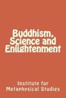Buddhism, Science and Enlightenment