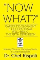 "Now What?" Career Development & Occupational Well-Being