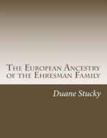 The European Ancestry of the Ehresman Family