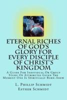 Eternal Riches of God's Glory for Every Disciple of Christ's Kingdom