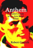 Anthem: A Reader's Guide to the Ayn Rand Novel