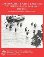 One Hundred Eighty Landings of United States Marines, 1800-1934