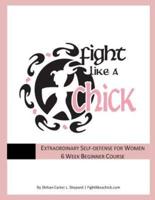 Fight Like a Chick 6 Week Beginner Course