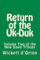 Return of the Uk-Duk