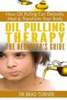 Oil Pulling Therapy the Beginner's Guide