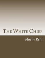 The White Chief