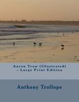 Aaron Trow (Illustrated) - Large Print Edition