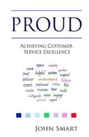 Proud - Achieving Customer Service Excellence