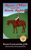 Rosa Mae and the Bank Robber