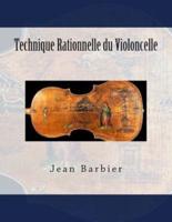 Technique Rationnelle Du Violoncelle
