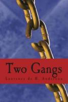 Two Gangs