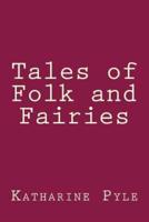 Tales of Folk and Fairies