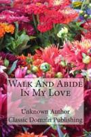 Walk and Abide in My Love
